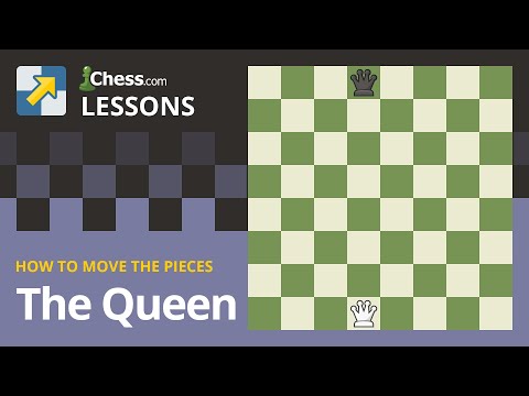 The Queen | How To Move The Chess Pieces