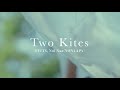 STUTS, Noi Naa (YONLAPA)  - Two Kites (Official Music Video)