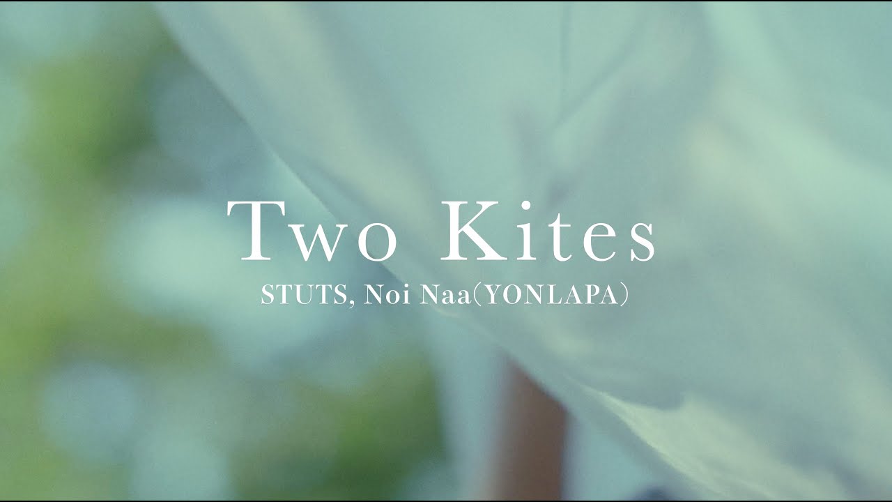 Stuts Noi Naa Yonlapa Two Kites Official Music Video Youtube Music