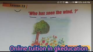 LESSON 13 WHO HAS SEEN THE WIND / FULL TRANSLATION ENGLISH TO HINDI / IMPORTANT MEANING GKEDUCATION