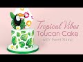 Tropical Vibes Toucan Cake Decorating Tutorial - with hand painted tropical leaves