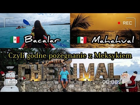 Miniatura filmu: Plażowanie w Mahahual, kajaki w Bacalar + Chetumal – czyli godne pożegnanie z Meksykiem