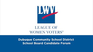 Information 2025 School Candidate Forum presented by League of Women Voters of Dubuque News