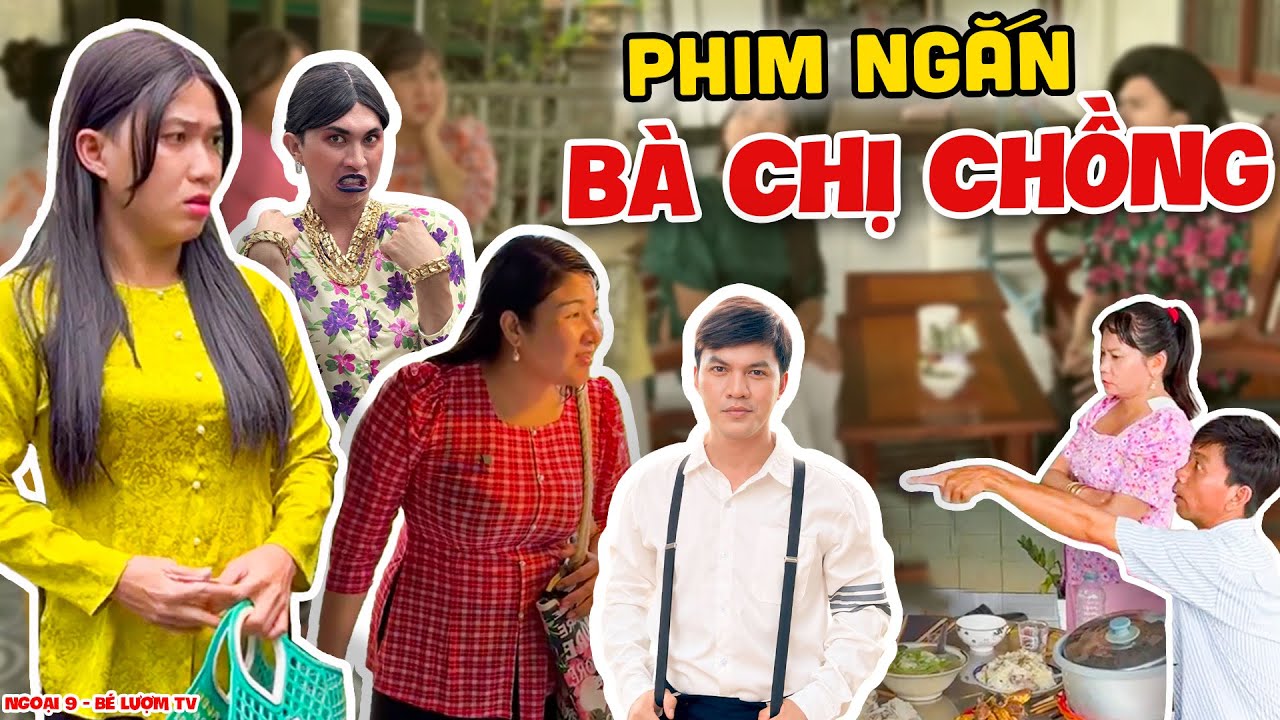 Phim Ngắn: Bà Chị Chồng - Phần 2 | Ngoại 9 - Bé Lượm TV