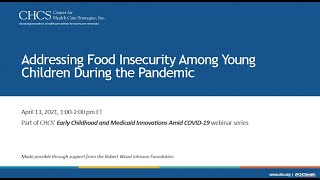 Addressing Food Insecurity Among Young Children During the Pandemic