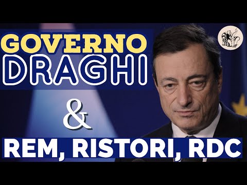 GOVERNO DRAGHI e REM, RISTORI, BONUS, RDC. Che succede ora?  🤷‍♂️