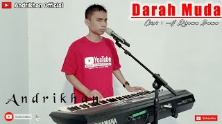 DARAH MUDA ( H.RHOMA IRAMA ) || DANGDUT || VERSI ANDRIKHAN