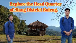 Explore the Headquarter of Siang District Boleng| Boleng Town| HQ| Arunachal Pradesh.