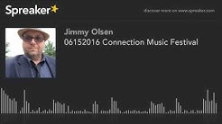 06152016 Connection Music Festival (made with Spreaker)  - Durasi: 5:33. 