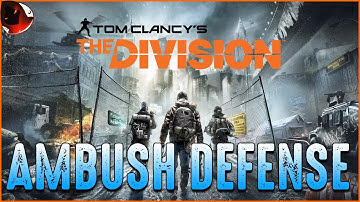 The Division - Extraction Ambush Defense