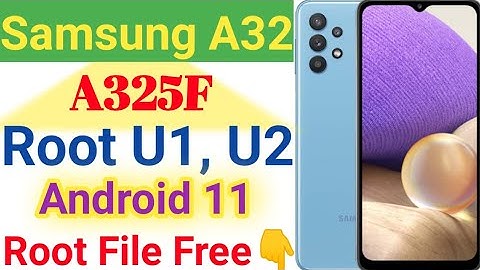Samsung A32 A325F U2 Root | Samsung A325F U1, U2 Root By @MobileChaCha | Root File Free For All👇