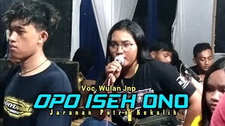 Opo Iseh Ono Full Tembang Wulan Jnp Jaranan PUTRO KEKALIH Terbaru 2022