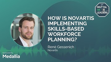HOW IS NOVARTIS IMPLEMENTING SKILLS-BASED WORKFORCE PLANNING? Interview with René Gessenich