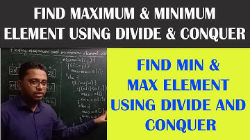 How to find the maximum and minimum element in an array using Divide and Conquer approach