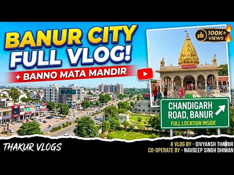 Full Banur Tour #god || Chandigarh road Banur|| Vlog by - Divyansh Thakur
