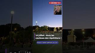 14 Juillet : dans les coulisses des répétitions !