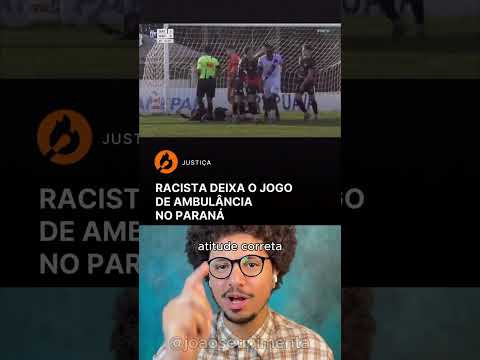 RACISTA DEIXA CAMPO DE AMBULÂNCIA