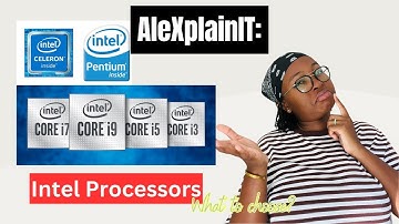 Intel Processors - Celeron, Pentium or Core: What should you choose? | AleXplainIT 09