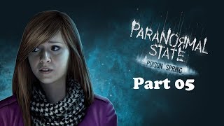 Paranormal State Poison Spring playthrough, Part 05