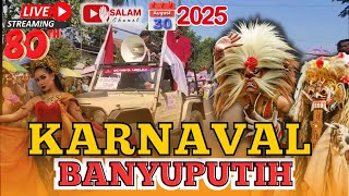 🔴 LIVE KARNAVAL BANYUPUTIH BATANG 2025 | PERAYAAN HUT RI KE-80 🎉🇮🇩