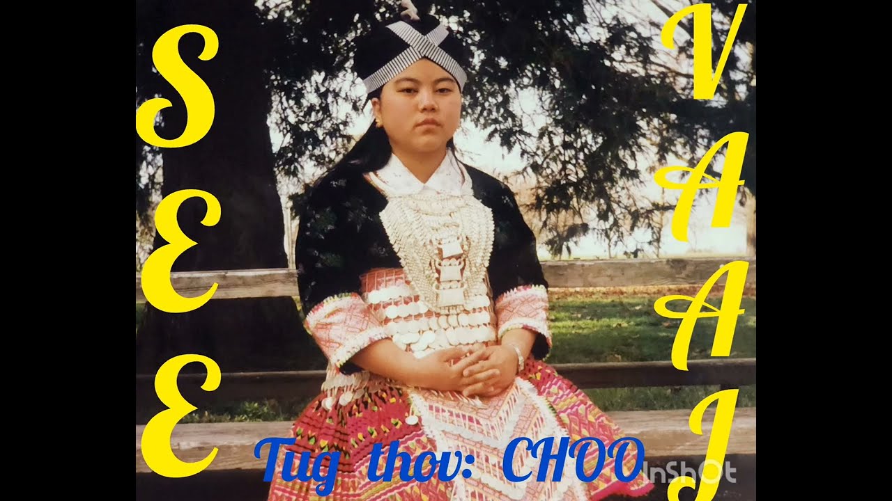 kuv tsaug tsim ib siwm neej yog vim koj.  4/24/ 25. SEE VAAJ ( tug thov: Choo )