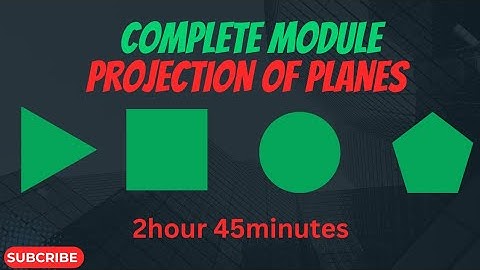 COMPLETE MODULE OF PROJECTION OF PLANES: ALL PROBLEMS COVERED