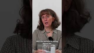 Ask the Expert - Who actually works in a voting place?