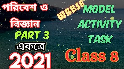 Class 8 Model Activity Task Part3  Environment and Science 🧪🔭 Poribesh o Bigyan Activity Task 3