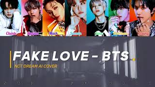 [AI COVER] How Would NCT DREAM SING 'FAKE LOVE'  BTS | NTP Official