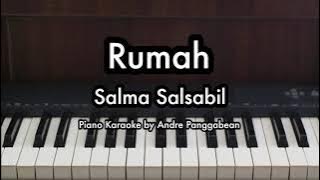 Rumah - Salma Salsabil | Piano Karaoke by Andre Panggabean