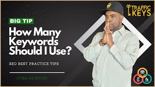 How Many Keywords Should I Use: SEO Best Practice Tips
