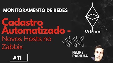 Aula #11 - Cadastro Automatizado de Novos Hosts no Zabbix