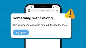 Twitter - The verification code has expired error troubles many, issue acknowledged