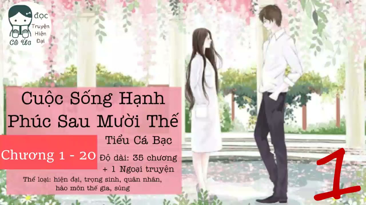 PHẦN 1｜Cuộc Sống Hạnh Phúc Sau Mười Thế｜Tiểu Cá Bạc｜trọng sinh, quân nhân