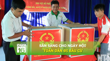 Sẵn sàng cho ngày hội toàn dân đi bầu cử | VTC16