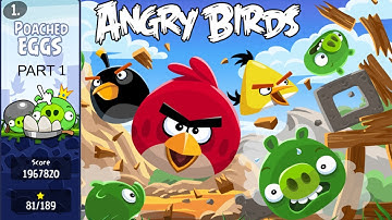 Angry Birds Gameplay| Poached EGGS| Episode 1| Part 1| Level 1 to 21| Complete