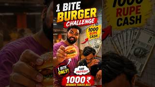 1 bite me burger challange 1000 rupe 😨 #challange