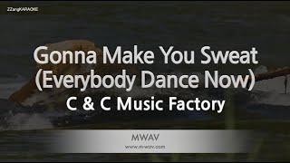 C & C Music Factory-Gonna Make You Sweat (Everybody Dance Now) (Melody) [ZZang KARAOKE]