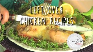 Chicken Leftover Recipes Lots of Ideas and Recipes for Leftover Chicken