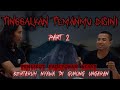 Part 2 - BERTARUH NYAWA KE GUNUNG UNGARAN