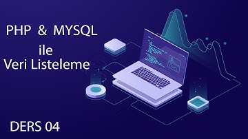 PDO ve  Mysql ile  Veri Listeleme Nasıl Yapılır ? Ders 04 [2022]
