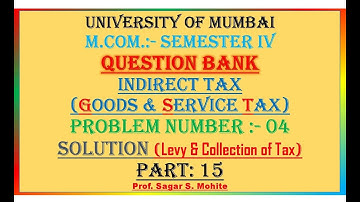 M.Com. | Semester 4 | Question Bank | Solutions | GST | Mumbai University | Part 15