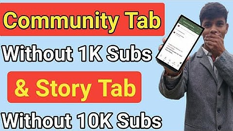 Community tab without 1k subs and story tag without 10k subs possible ?