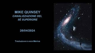 Mike Quinsey - Canalizzazione del Sé Superiore, 26/04/2024