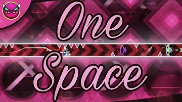 "One Space" 100% by Zoroa (Medium Demon) | Geometry Dash 2.2