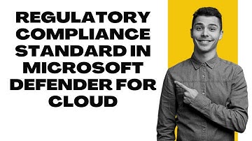 REGULATORY COMPLIANCE STANDARD IN MICROSOFT DEFENDER FOR CLOUD