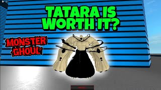 [Monster Ghoul] TATARA Is Worth It?