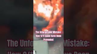 The Unforgivable Mistake: How 9/11 Could Have Been Prevented #history #facts #911