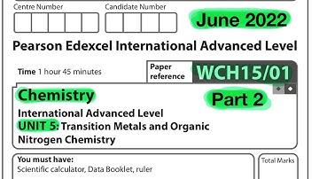Pearson Edexcel International A level chemistry unit 5 June 2022. Part 2 of 3