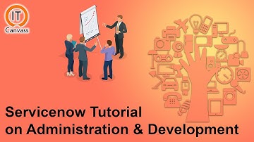 ServiceNow Tutorial for Beginner | ServiceNow Training | ServiceNow Demo - IT Canvass
